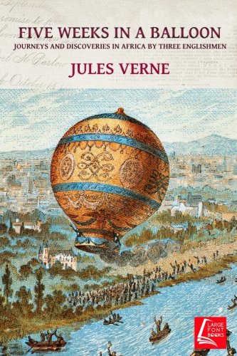 Illustrated book cover of Jules Verne's "Five Weeks in a Balloon" depicting a hot air balloon flying over an African landscape, representing early science fiction literature.